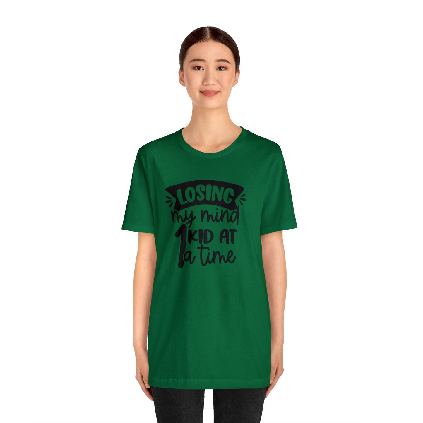 Losing my Mind 1 Kid at a Time Unisex Jersey Tee