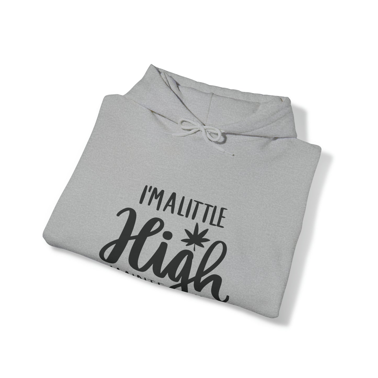 I'm a Little High Maintenance Unisex Pullover Hoodie Blend™ Sweatshirt