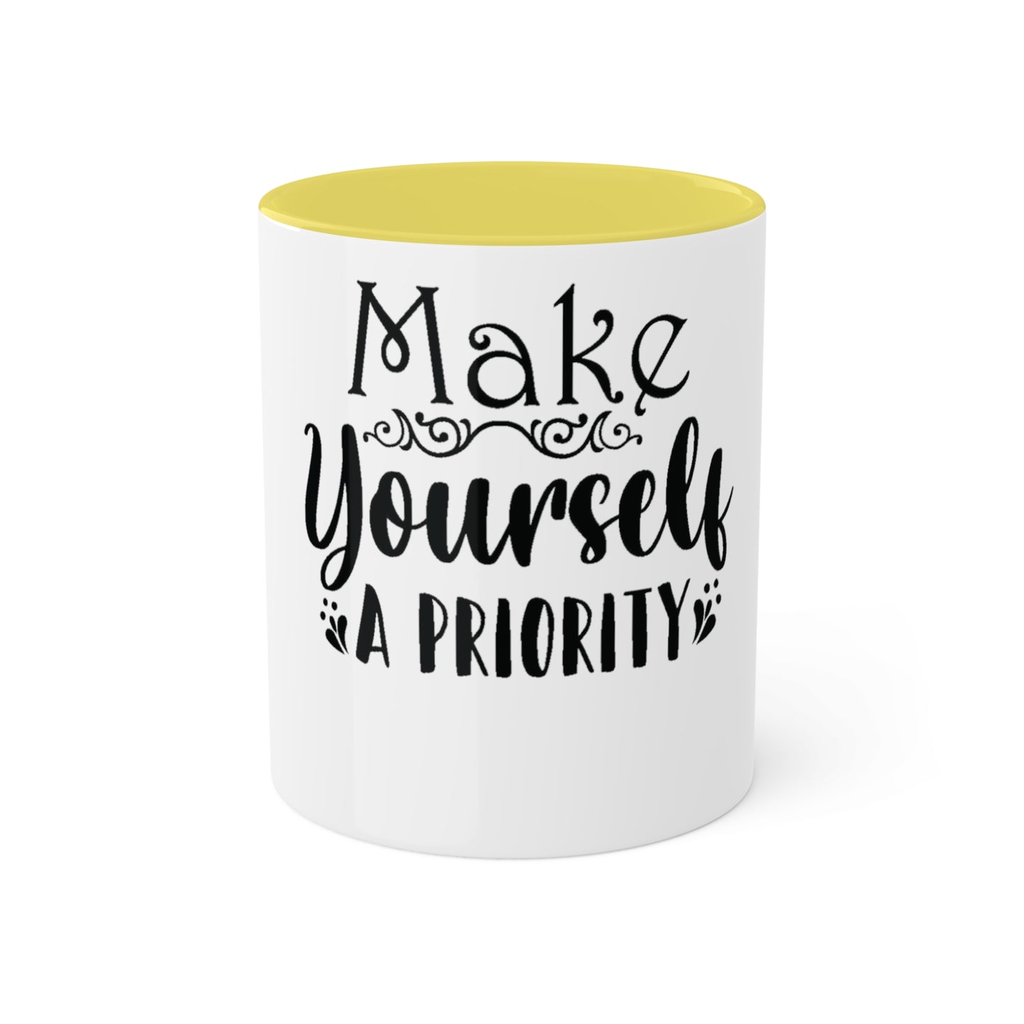 Make Yourself a Priority Custom Personalized Mug