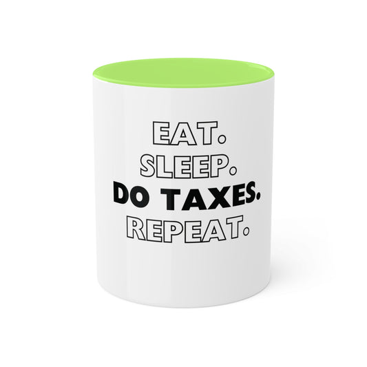 Eat. Sleep. Do Taxes. Repeat, Personalized Custom Mug