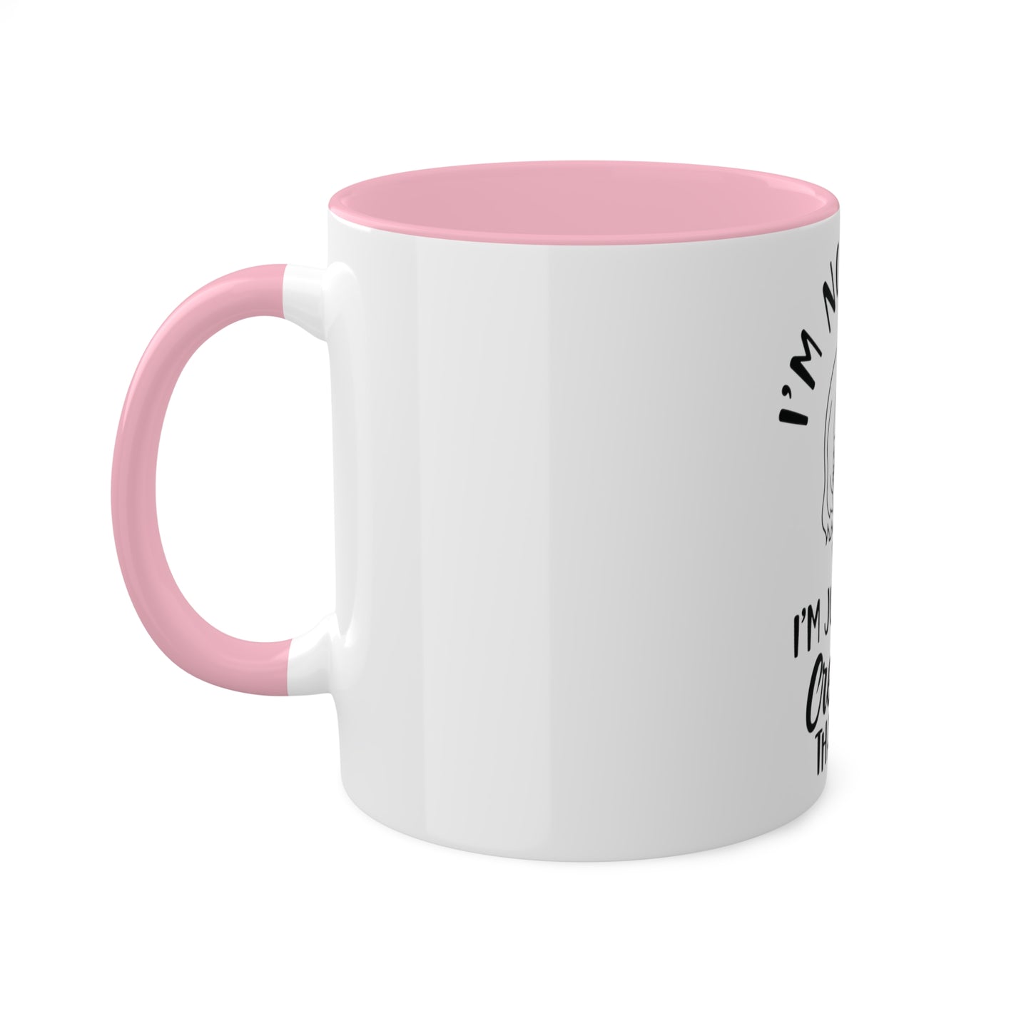 Im not Wierd...Im More Creative, Custom Personalized Mug