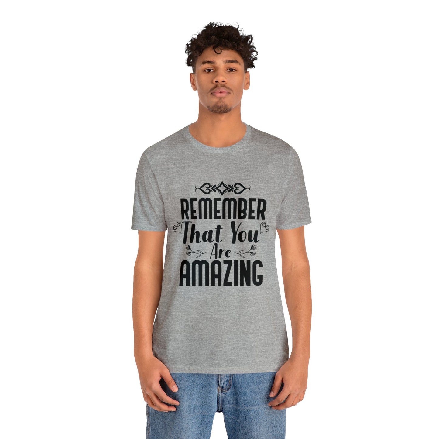 Remember You are Amazing Unisex Jersey Tee