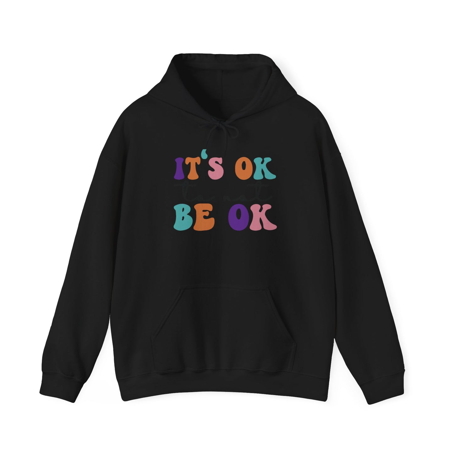 Its Ok to not BE OK Blend™ Hooded Sweatshirt