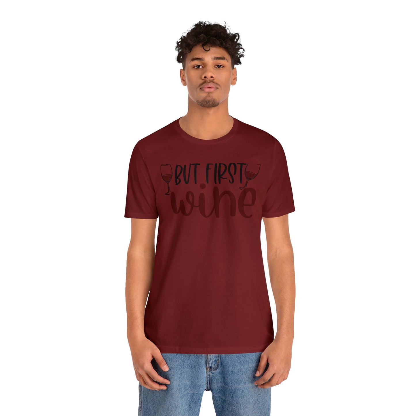 But First Wine Unisex Jersey Tee