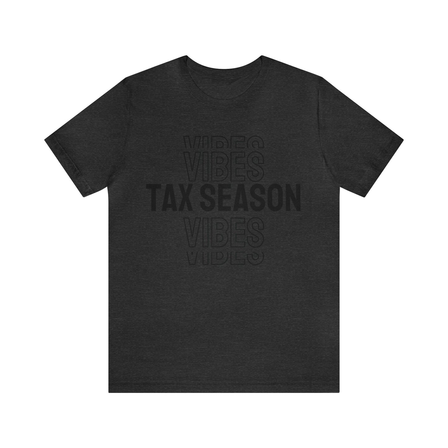 Tax Season Vibes Unisex Jersey Tee