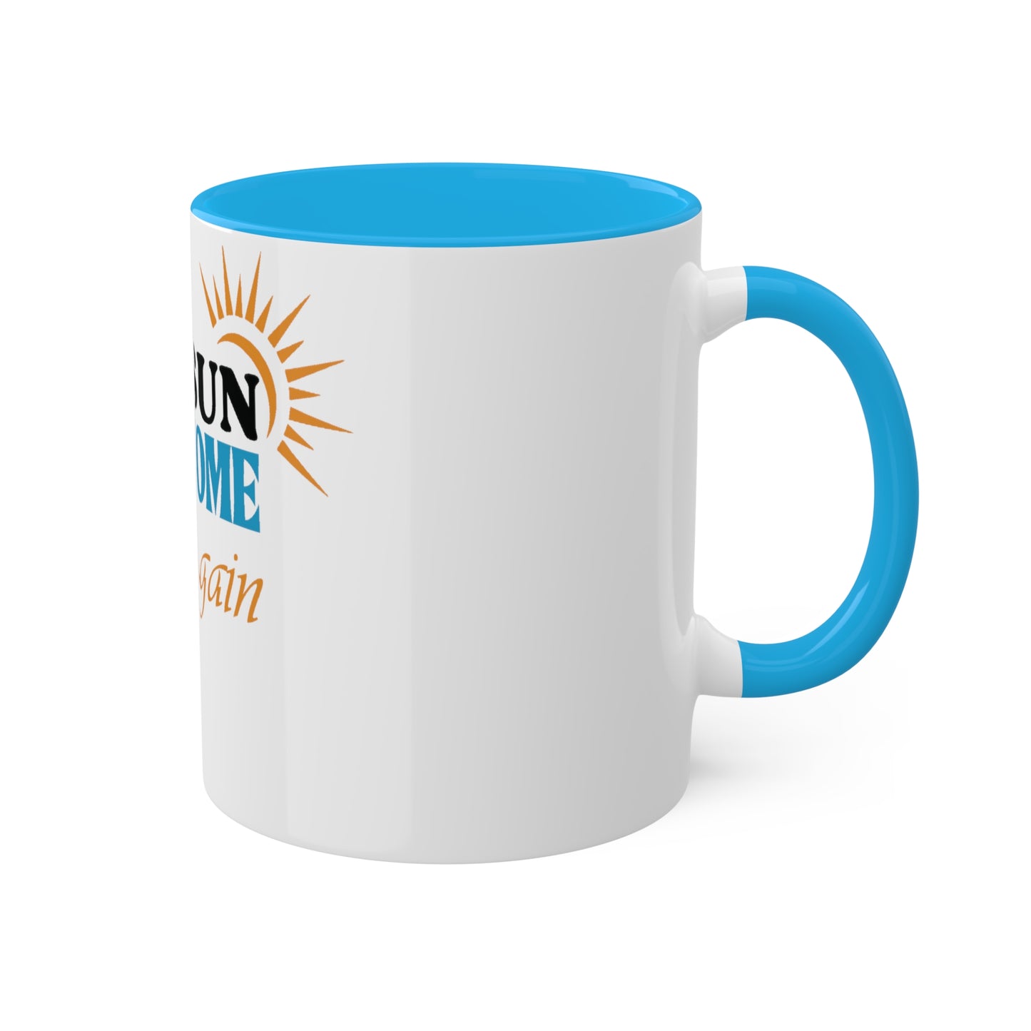 The Sun will Come Out, Custom Personalized Mug