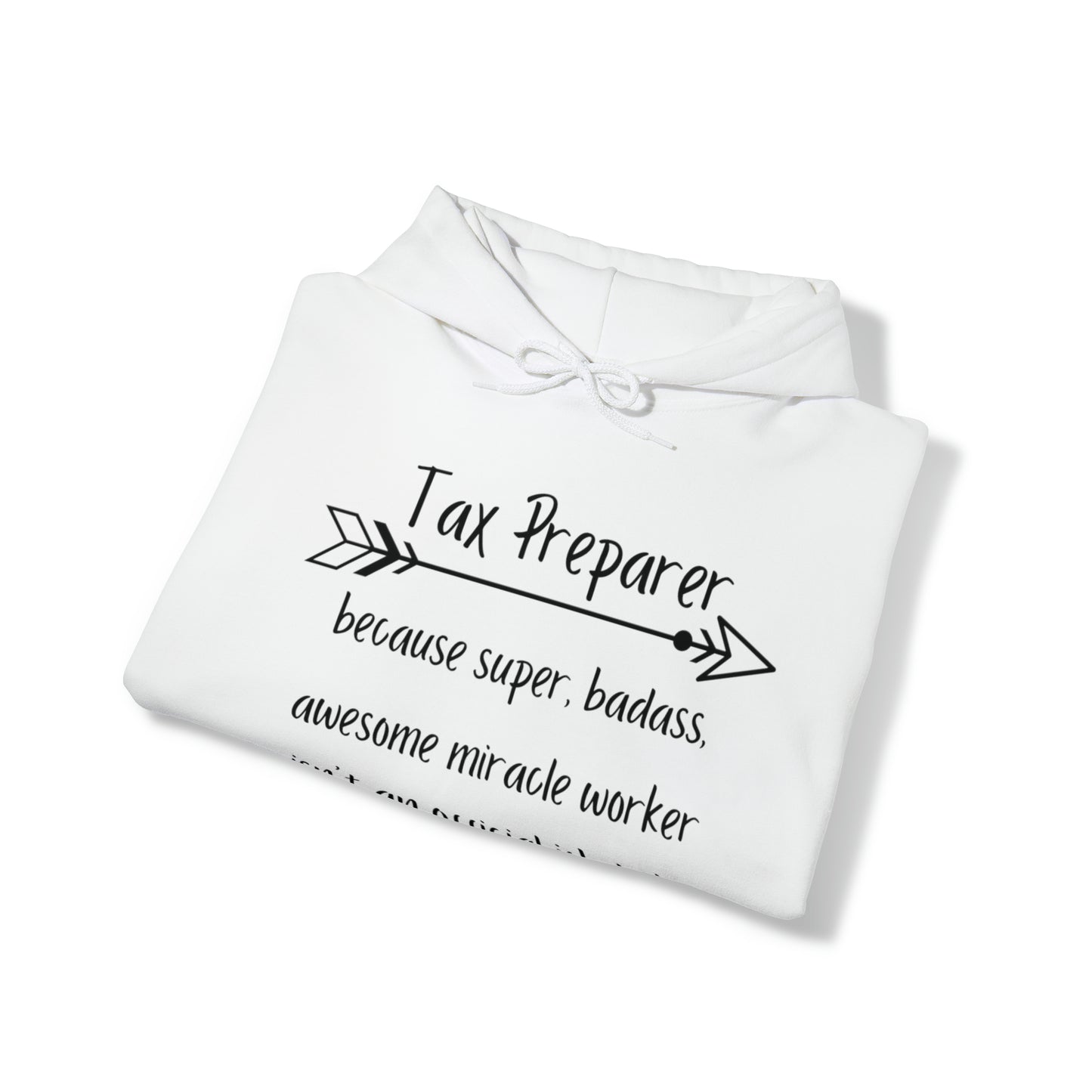 Tax Preparer because super bad Heavy Blend™ Hooded Sweatshirt