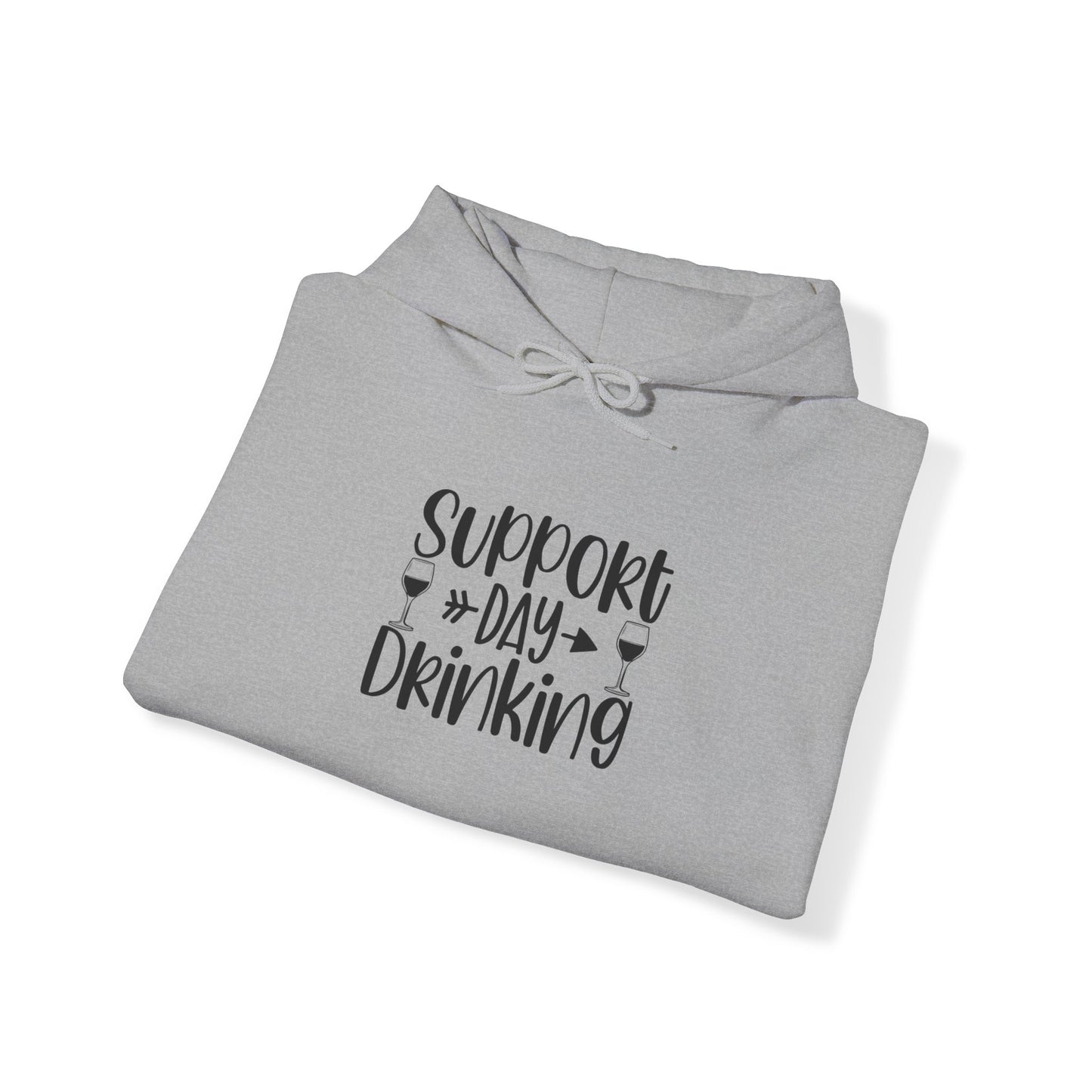 Support Day Drinking Blend™ Hooded Sweatshirt