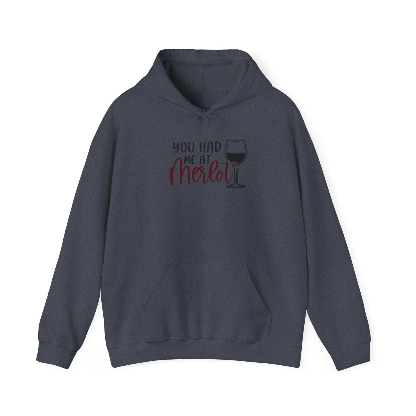 You had me at Merlot Blend™ Hooded Sweatshirt