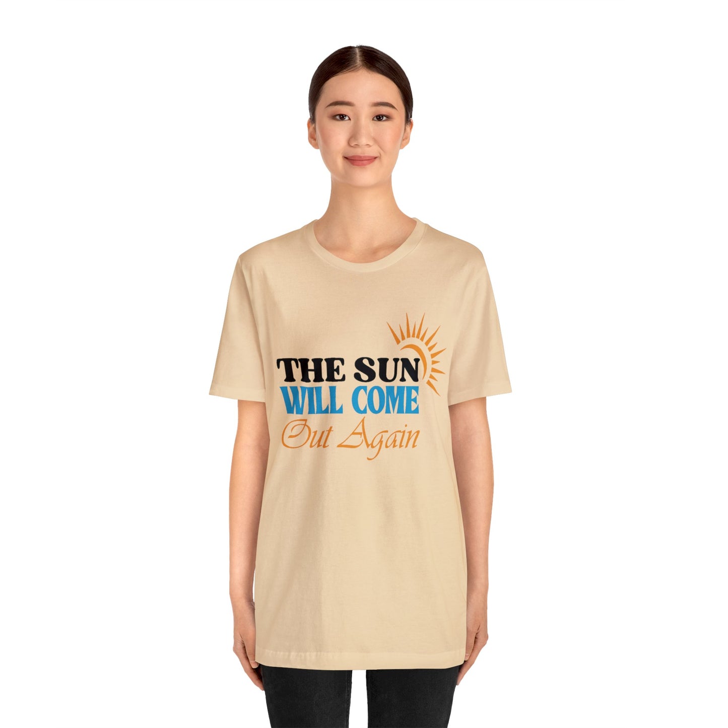 The Sun will Come out Again Unisex Jersey Tee