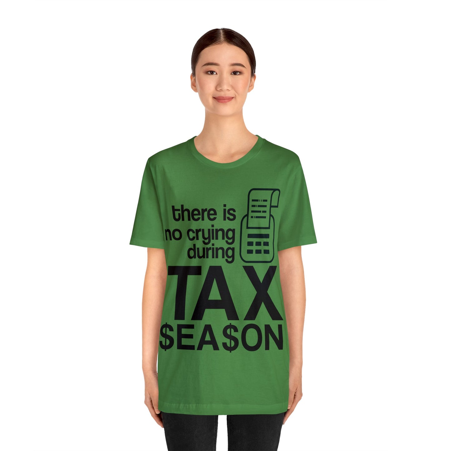 There is No Crying During Tax Season Unisex Jersey Tee