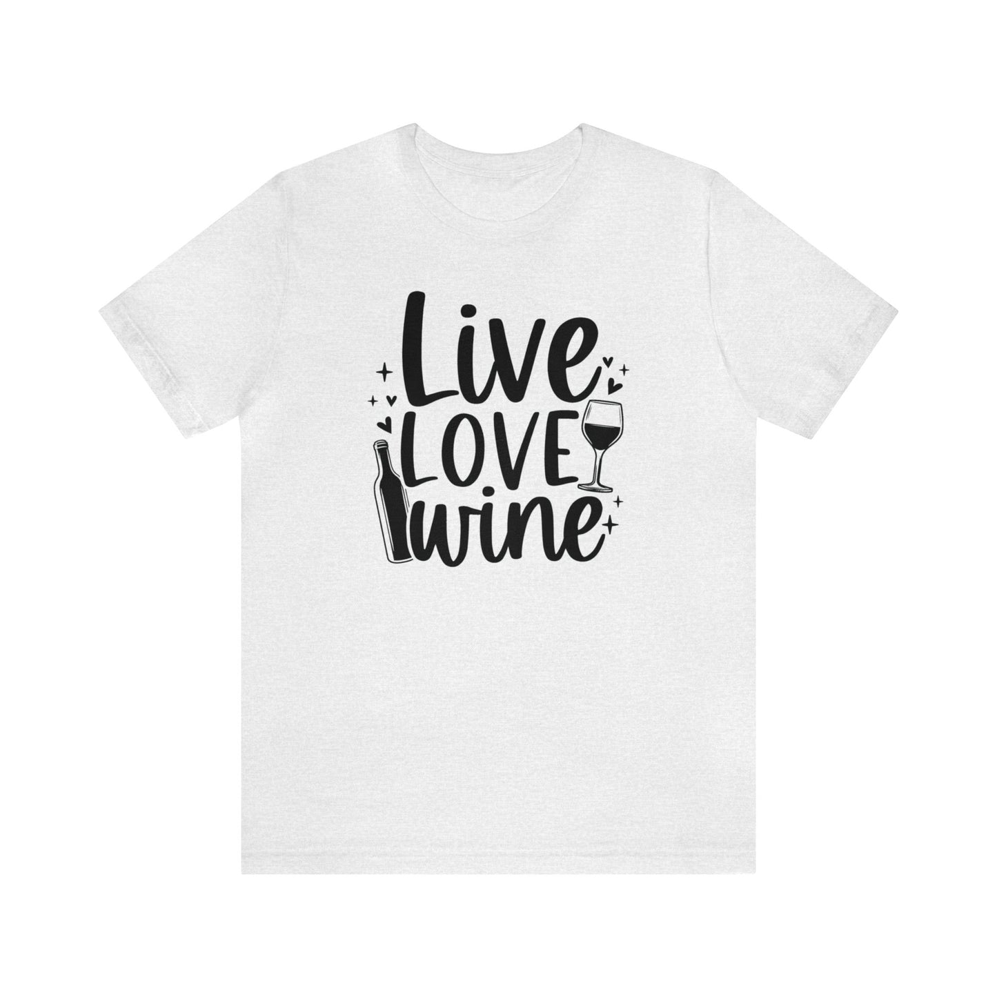 Live Love Wine Unisex Jersey Tee