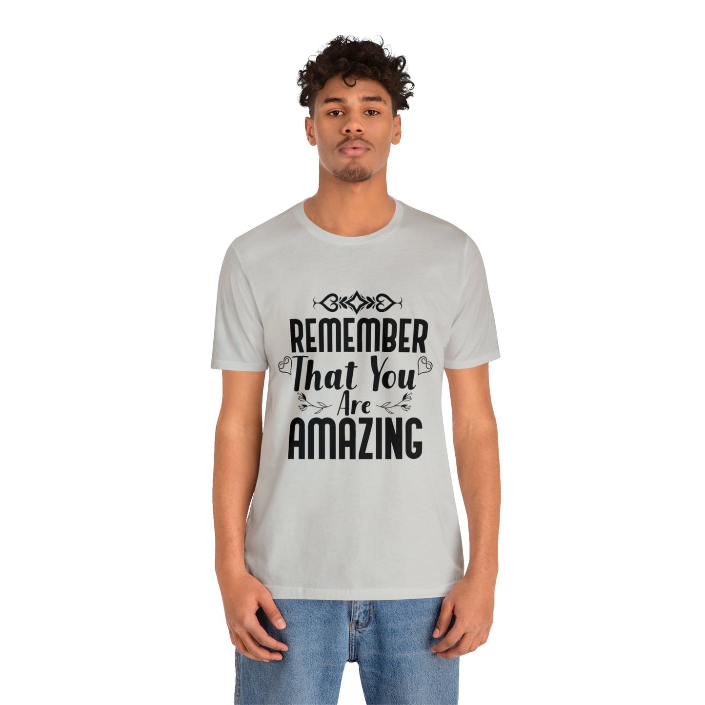 Remember You are Amazing Unisex Jersey Tee