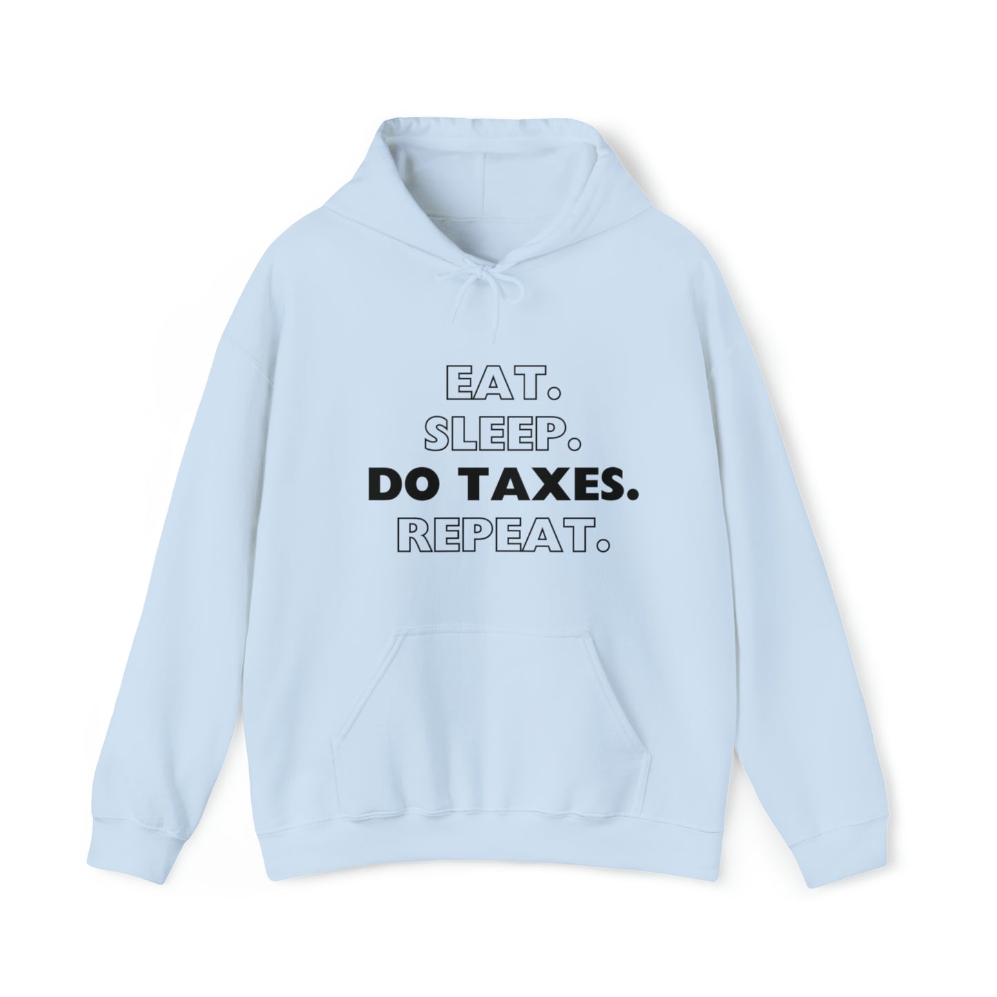 Eat Sleep Do Taxes Repeat Heavy Blend™ Hooded Sweatshirt