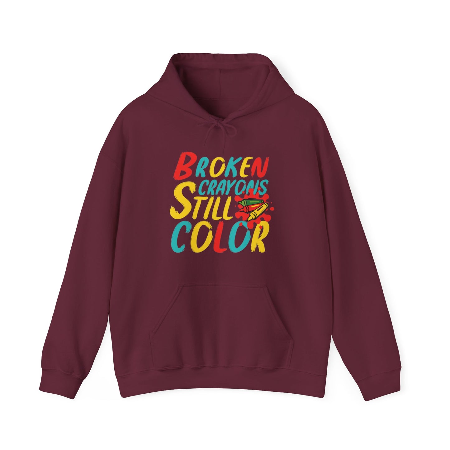 Broken Crayons still Color Unisex Pullover Hoodie