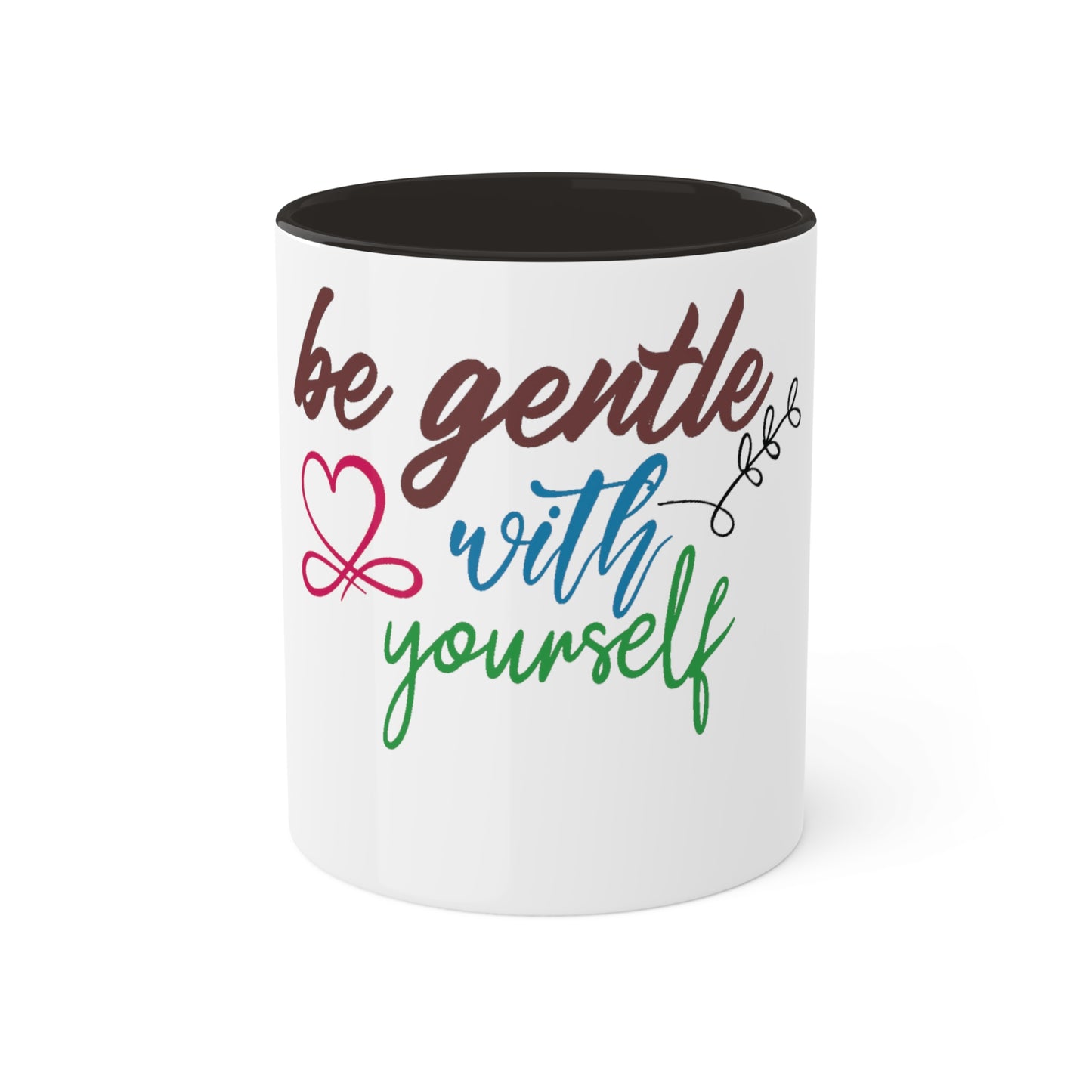 Be Gentle with Yourself, Custom Personalized Mug