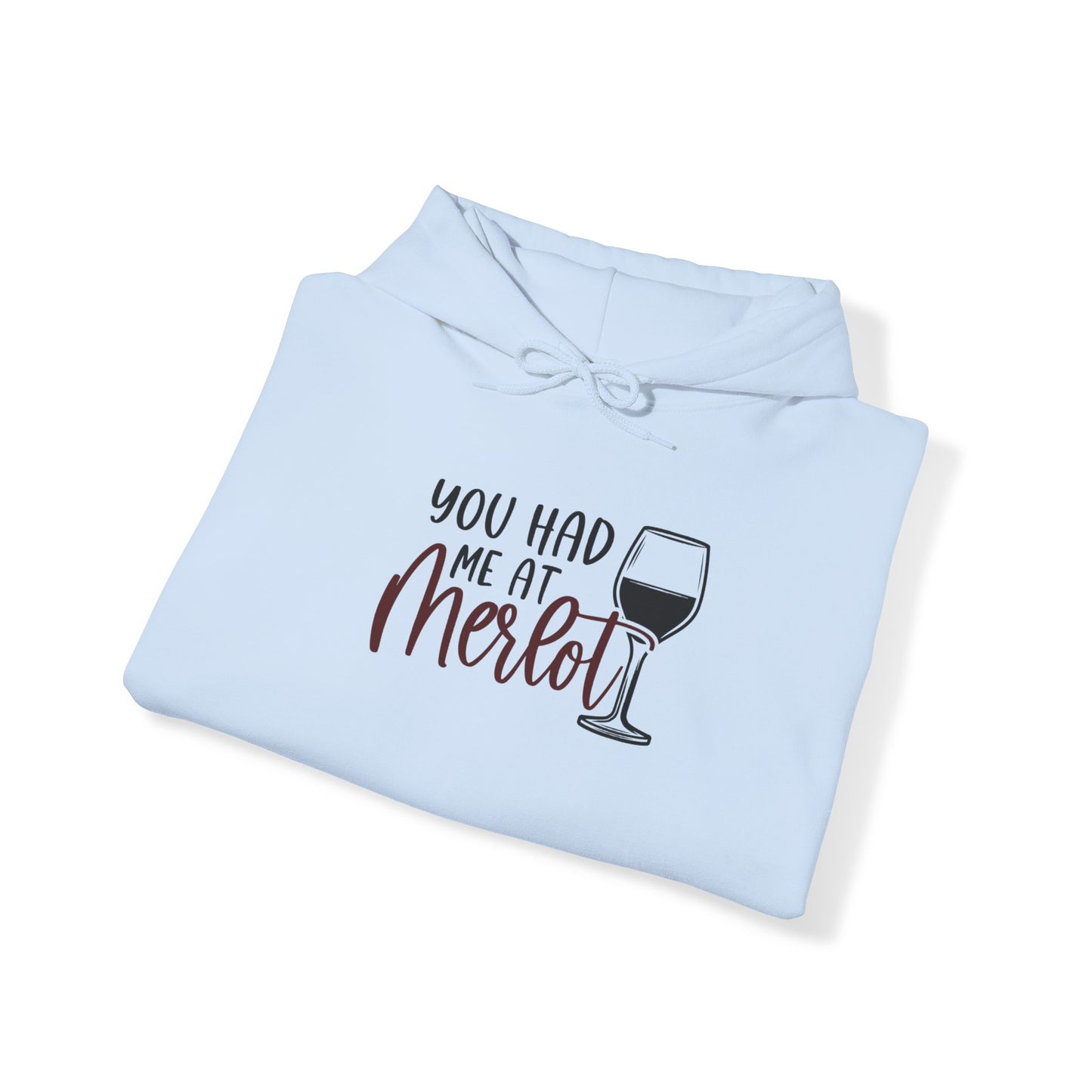 You had me at Merlot Blend™ Hooded Sweatshirt