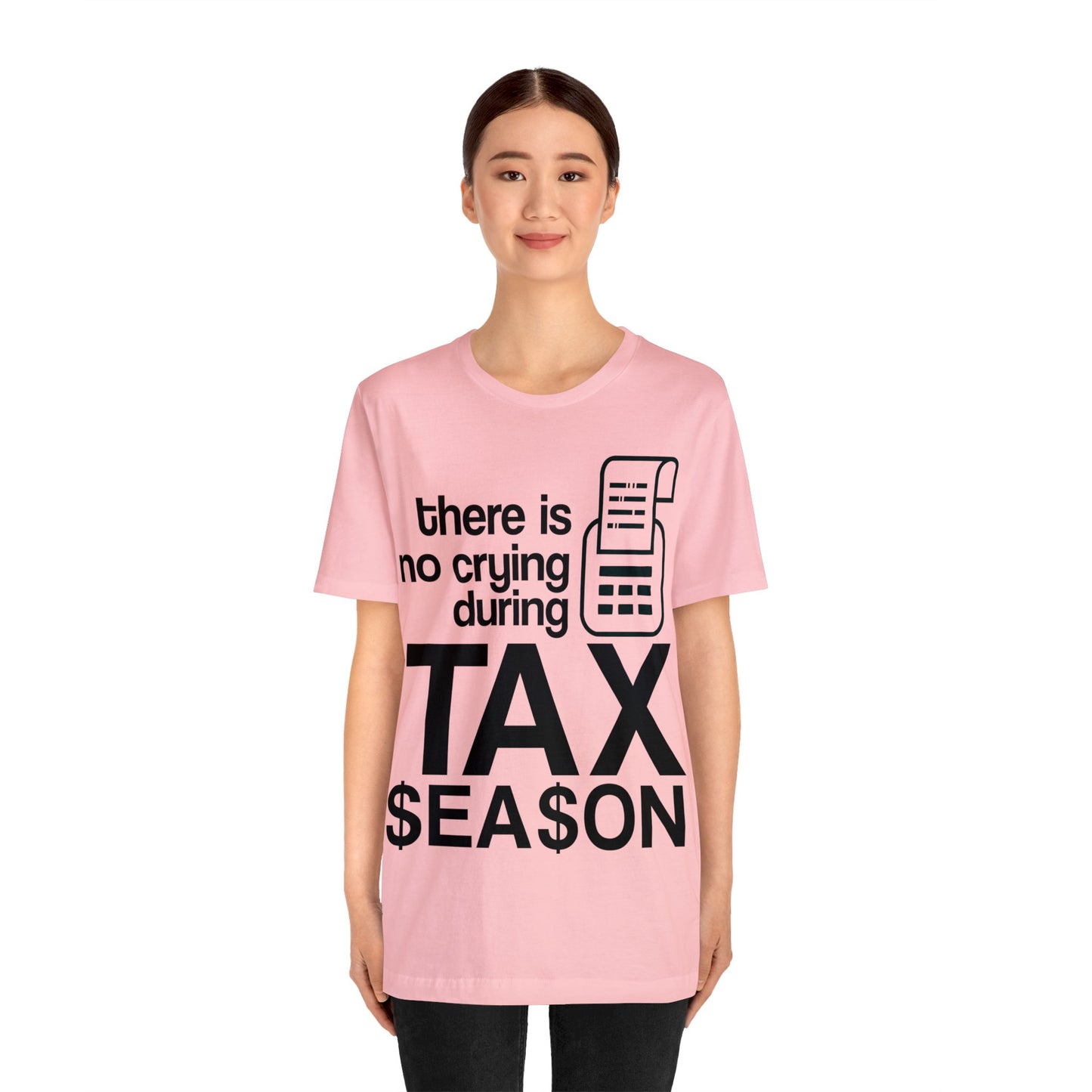 There is No Crying During Tax Season Unisex Jersey Tee