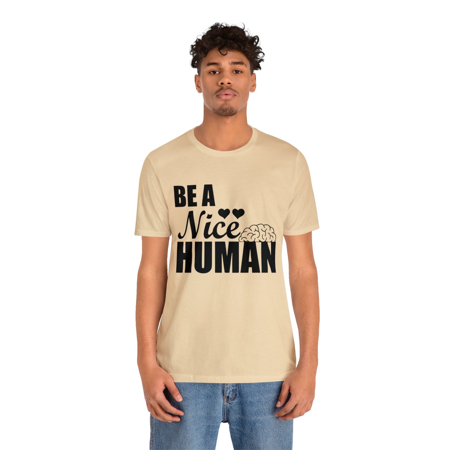 Be A Nice Human Unisex Jersey Tee