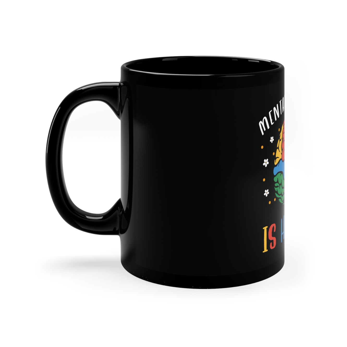 Mental Health is Health Custom Mug