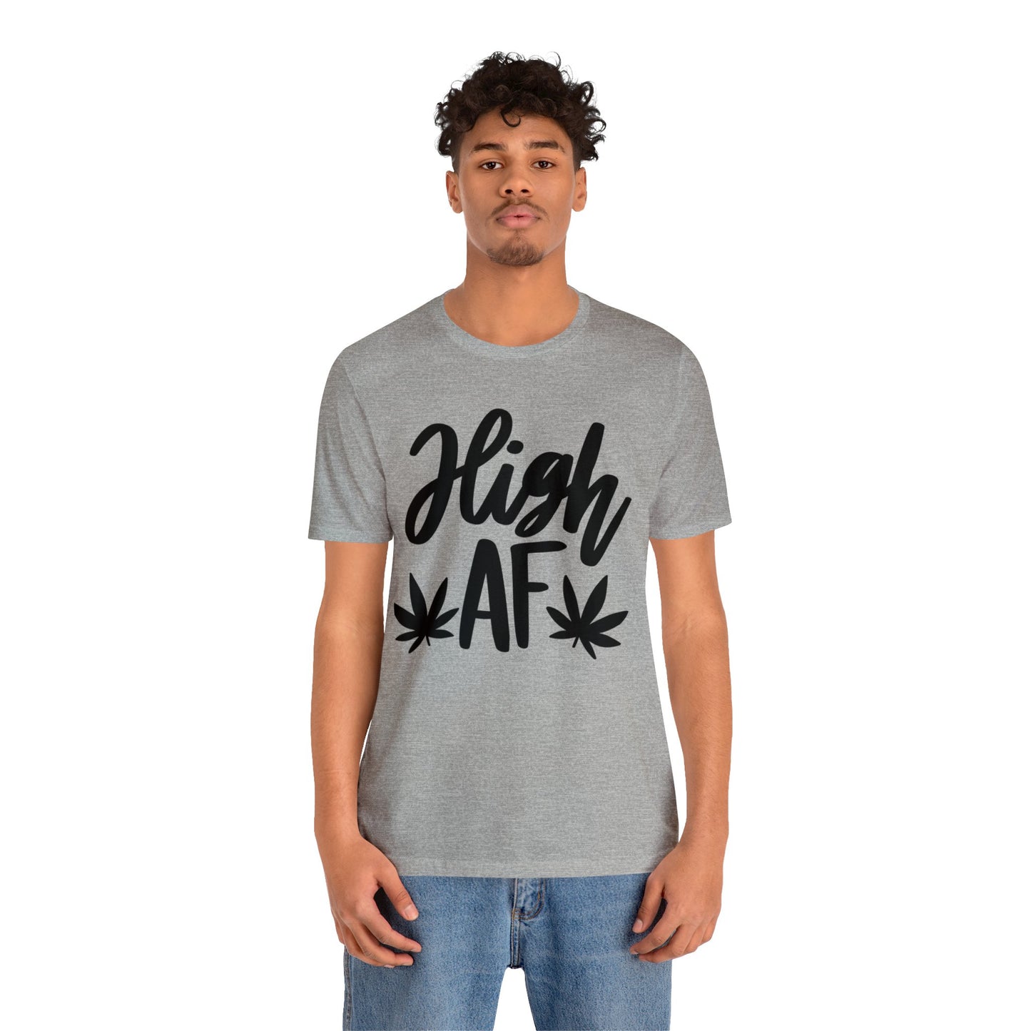 High AF Unisex Jersey Tee