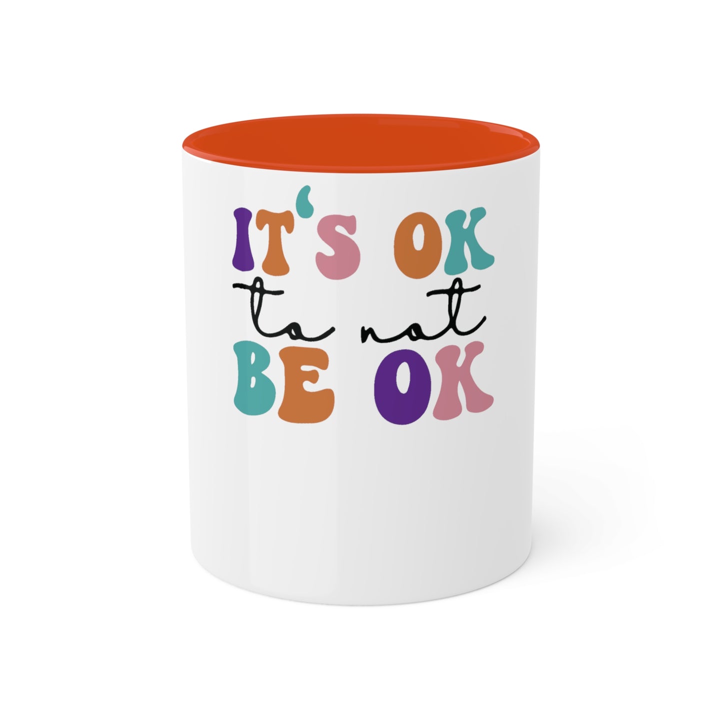 Its ok to not BE OK Custom Personalized Mug