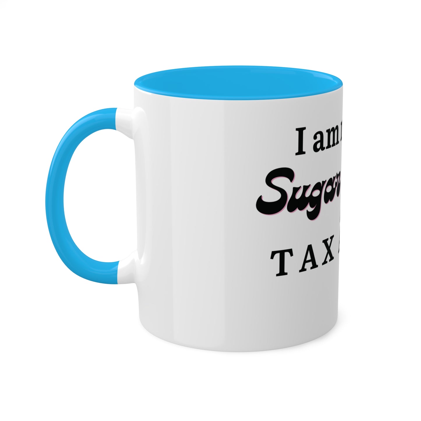 Sugar & Spice Tax Advice, Custom Personalized Mug