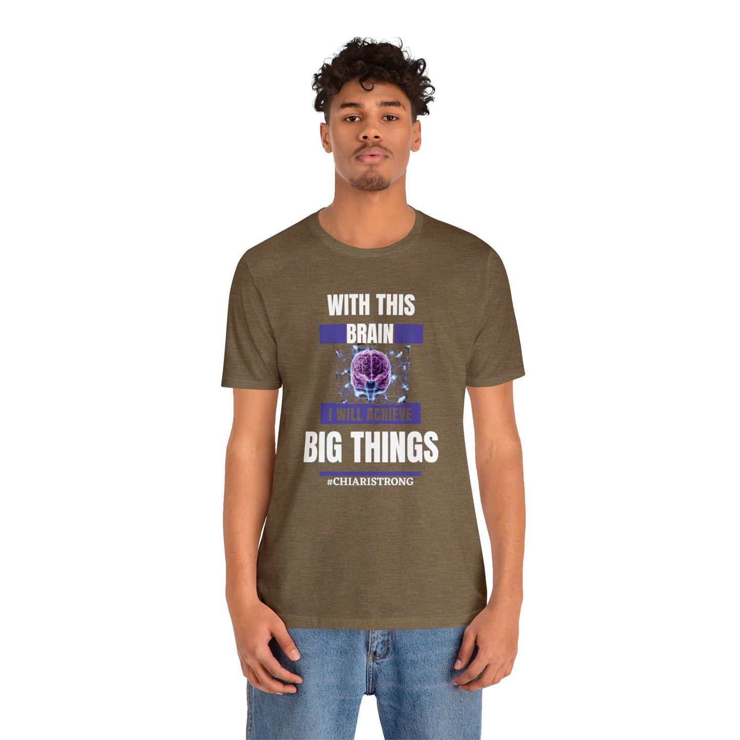 With this Brain I will Achieve Big Things Unisex Jersey Tee