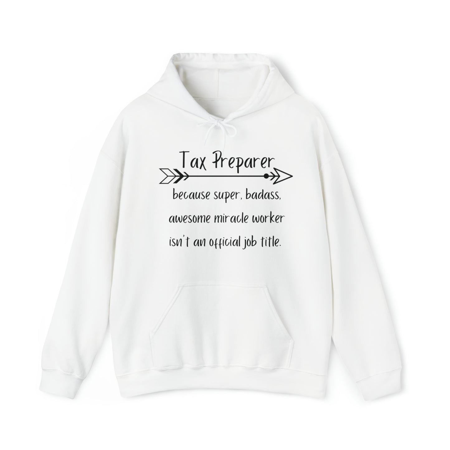 Tax Preparer because super bad Heavy Blend™ Hooded Sweatshirt