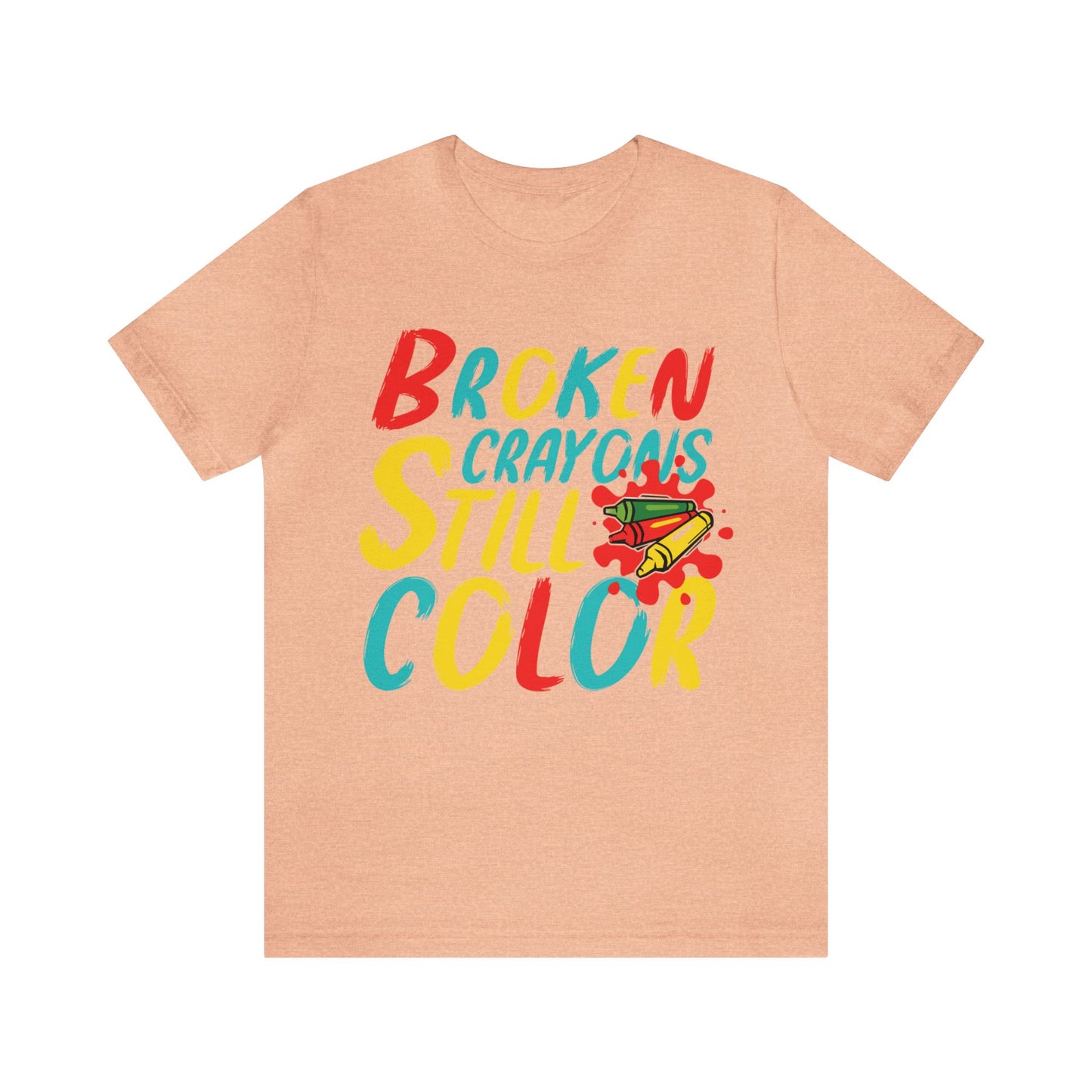 Broken Crayons still Color Unisex Jersey Tee