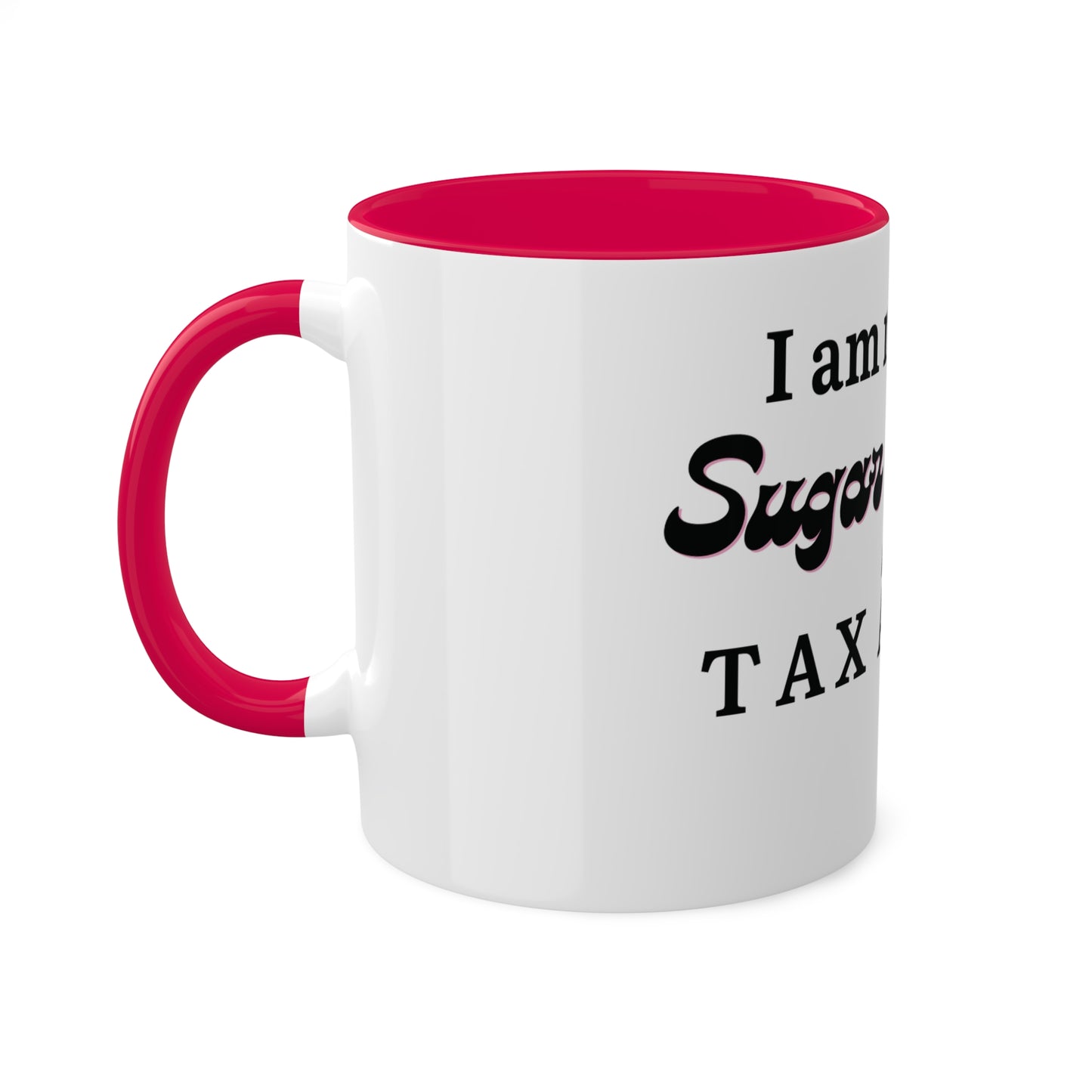 Sugar & Spice Tax Advice, Custom Personalized Mug