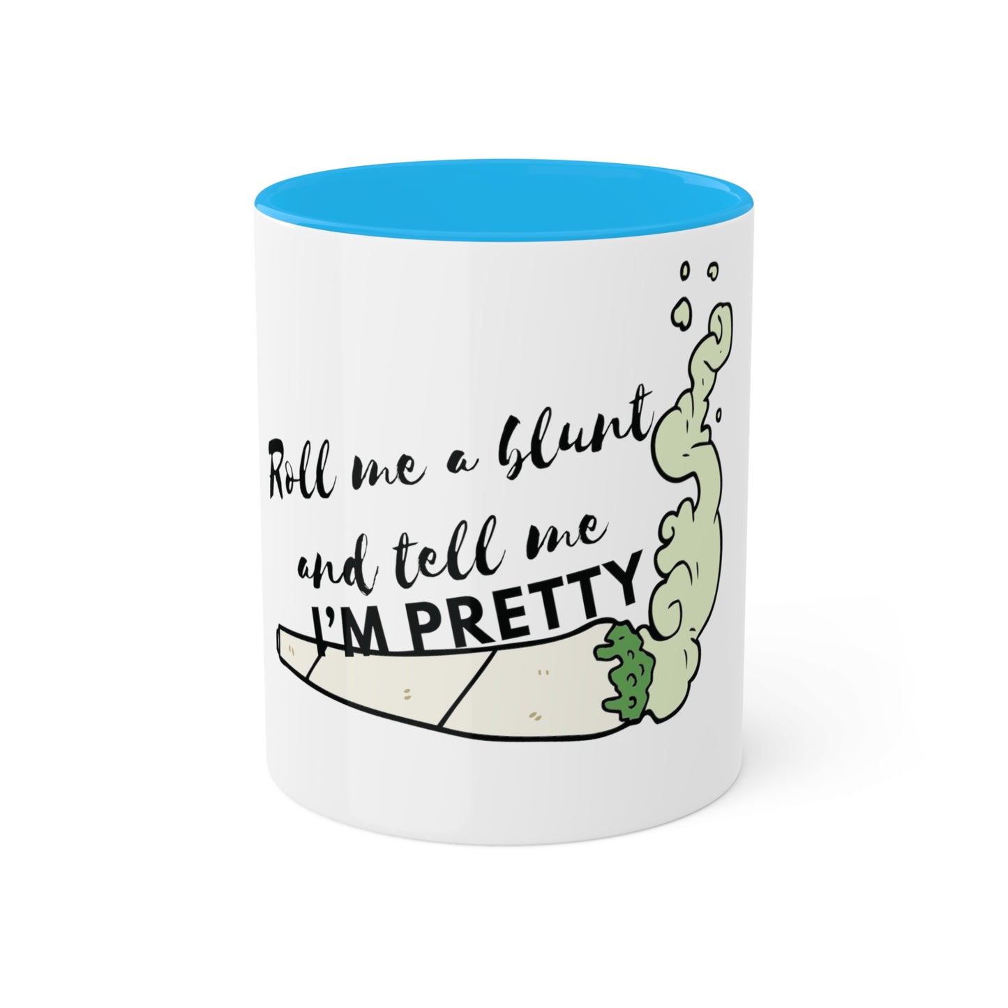 Roll & Tell me I'm Pretty, Custom Personalized Mug