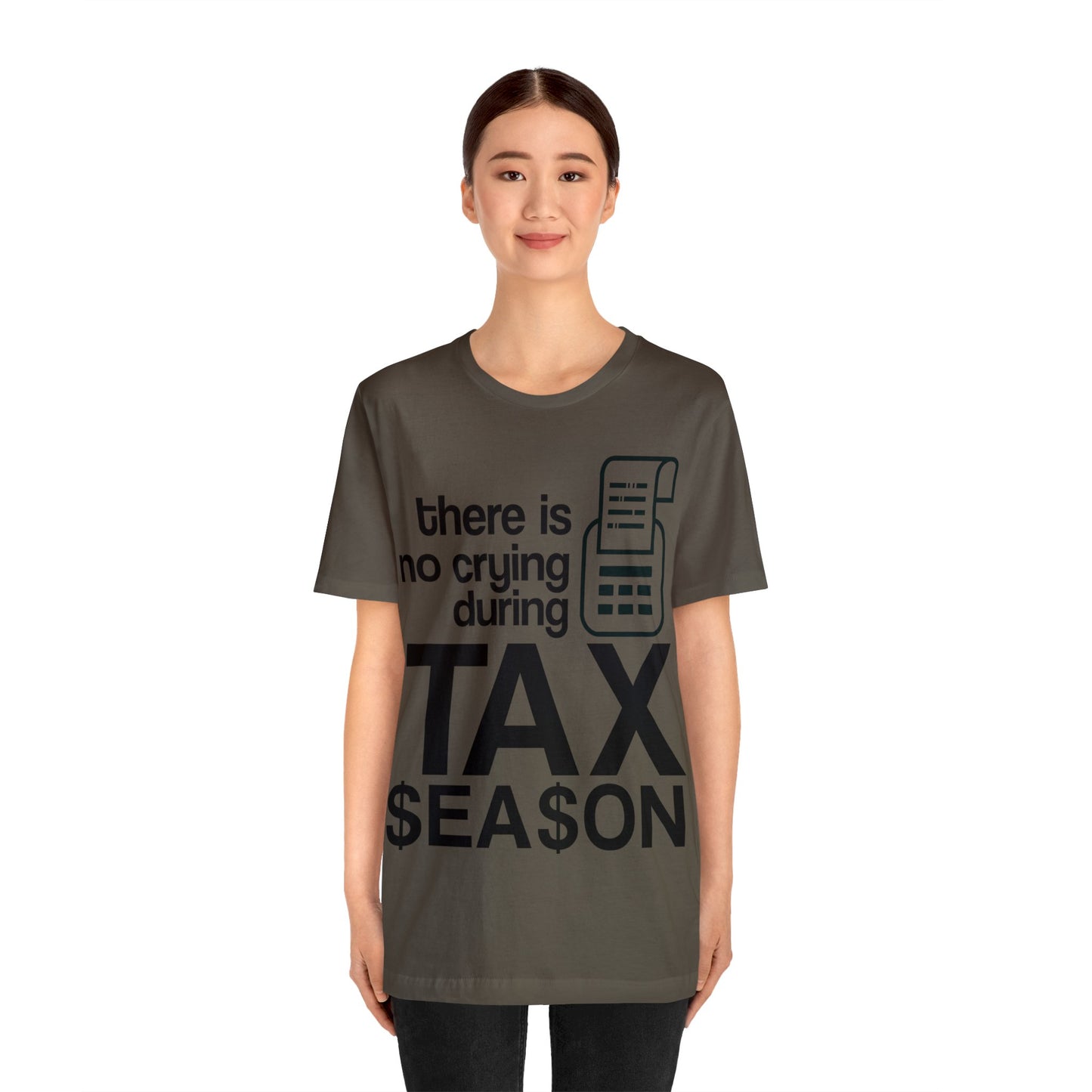 There is No Crying During Tax Season Unisex Jersey Tee