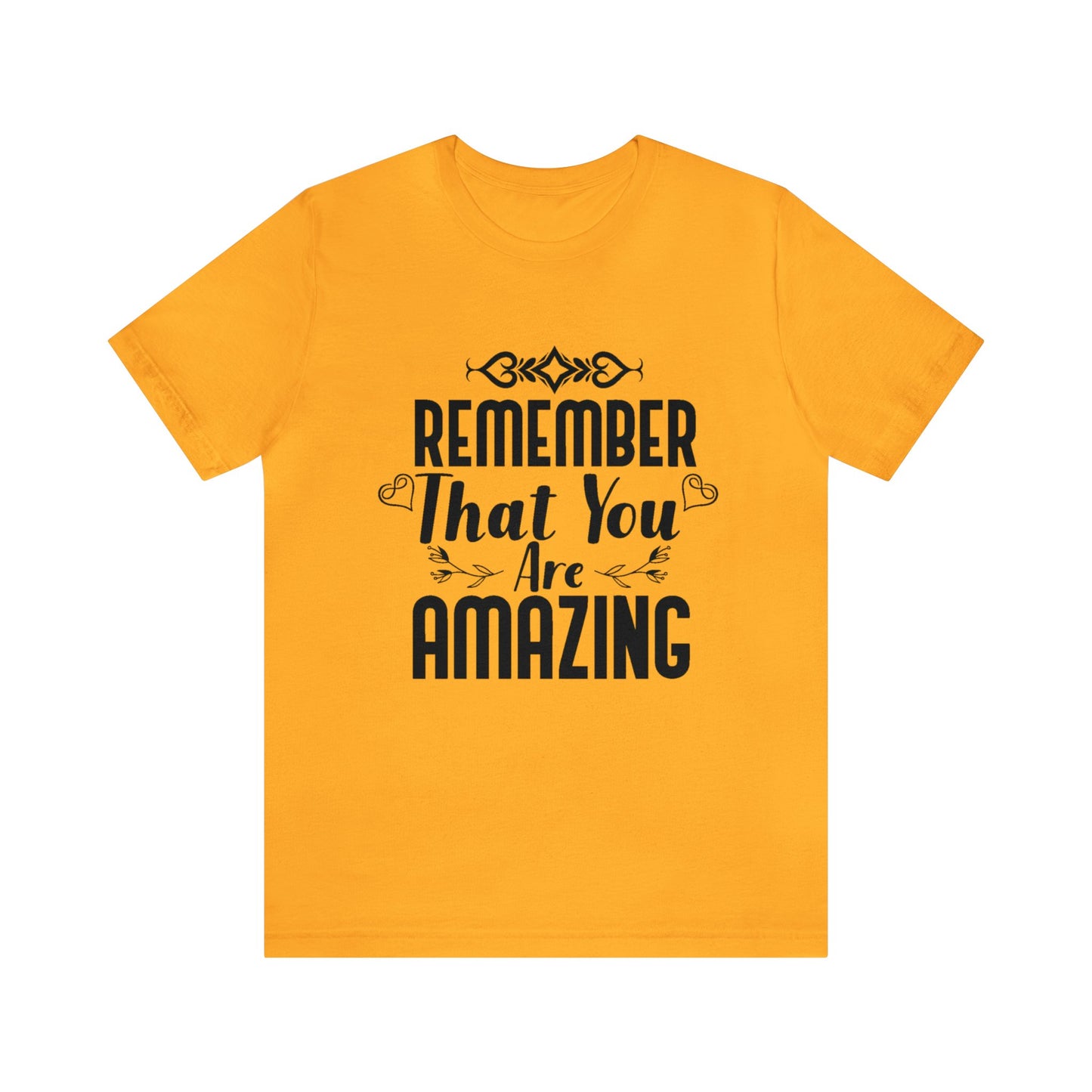 Remember You are Amazing Unisex Jersey Tee