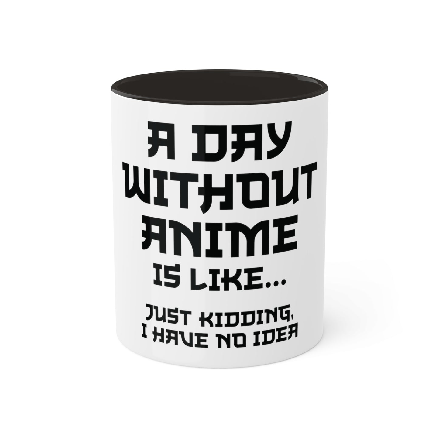 A Day without Anime, Personalized Custom Mug