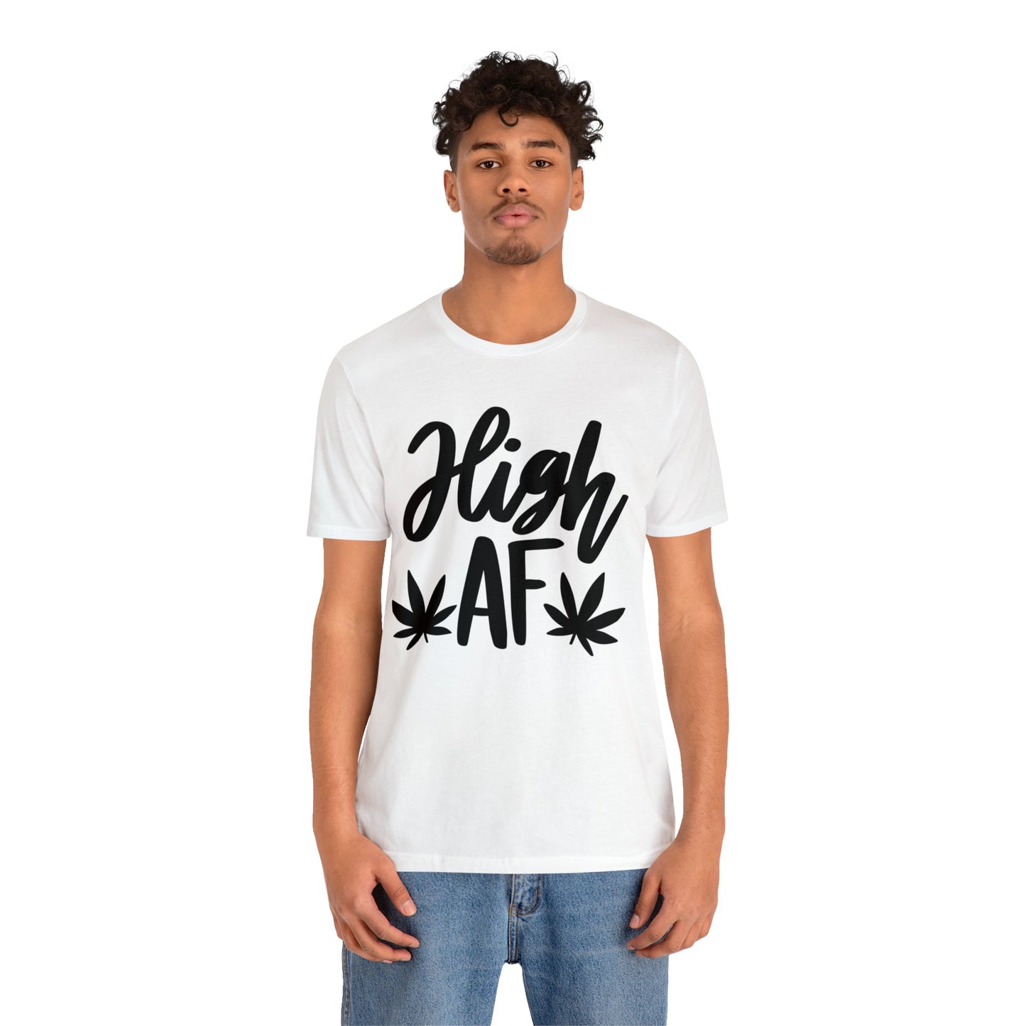 High AF Unisex Jersey Tee