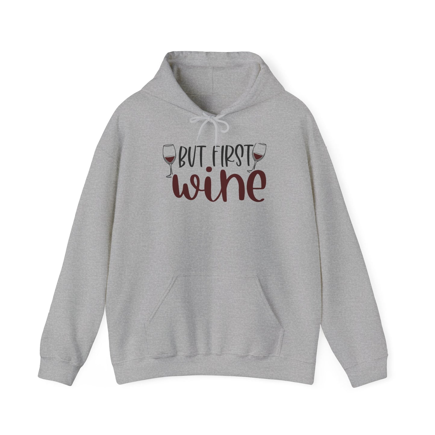 But First Wine Blend™ Hooded Sweatshirt