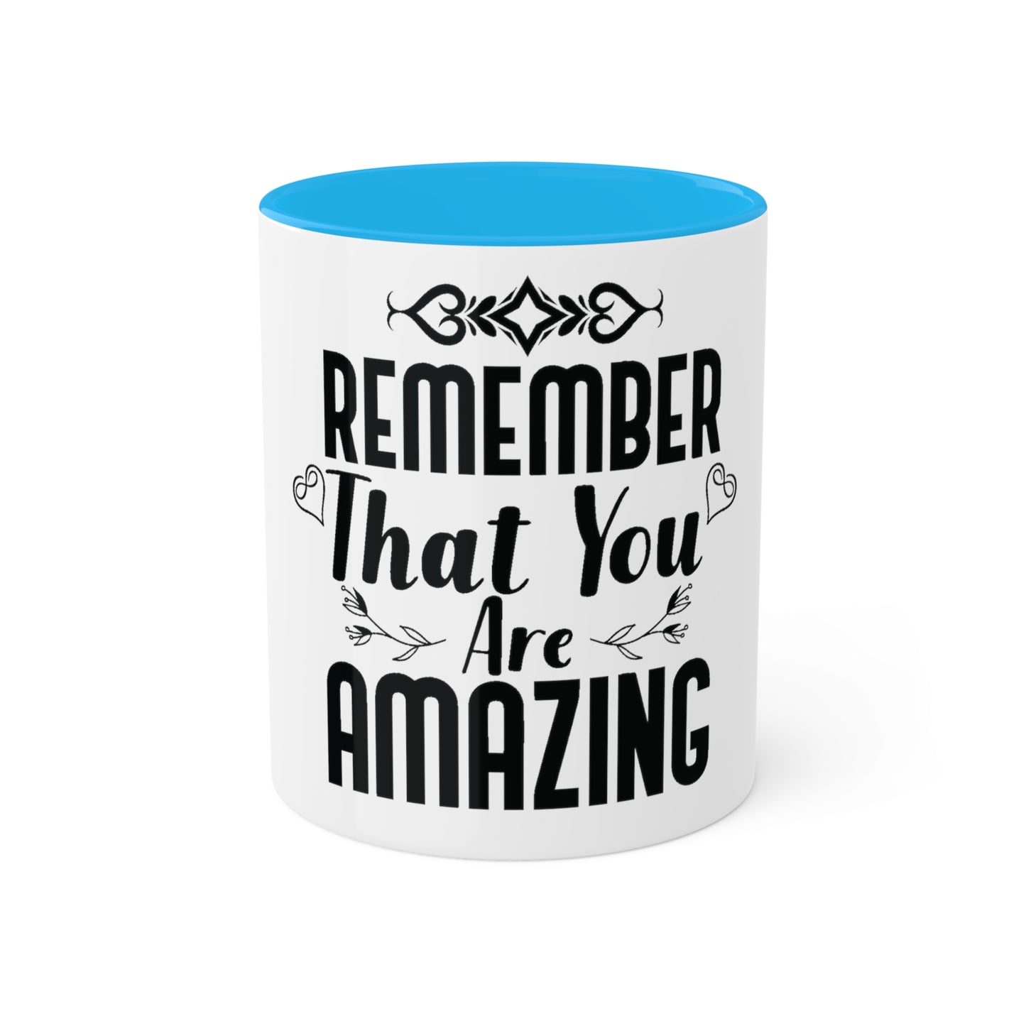 Remember You are Amazing, Personalized Custom Mug