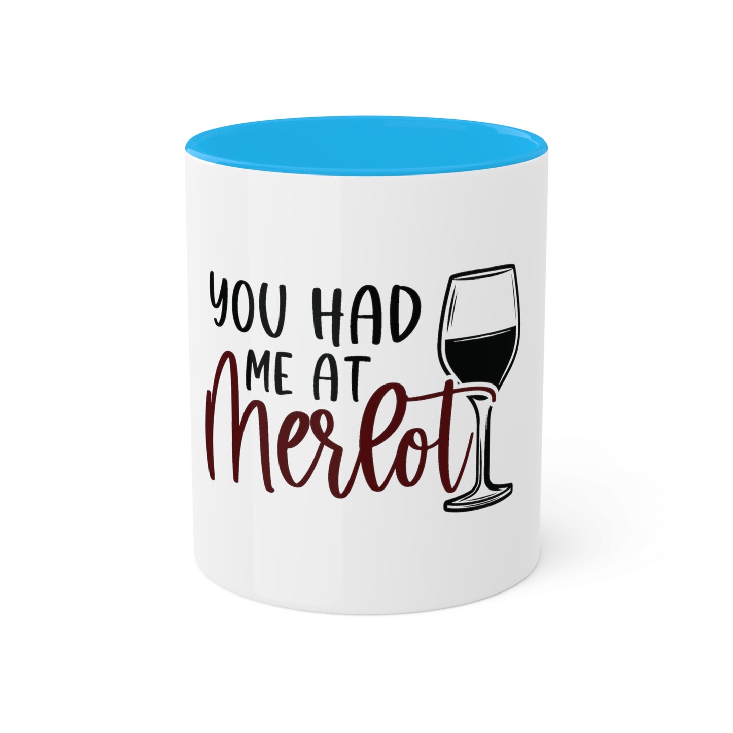 You had me at Merlot Custom Personalized Mug