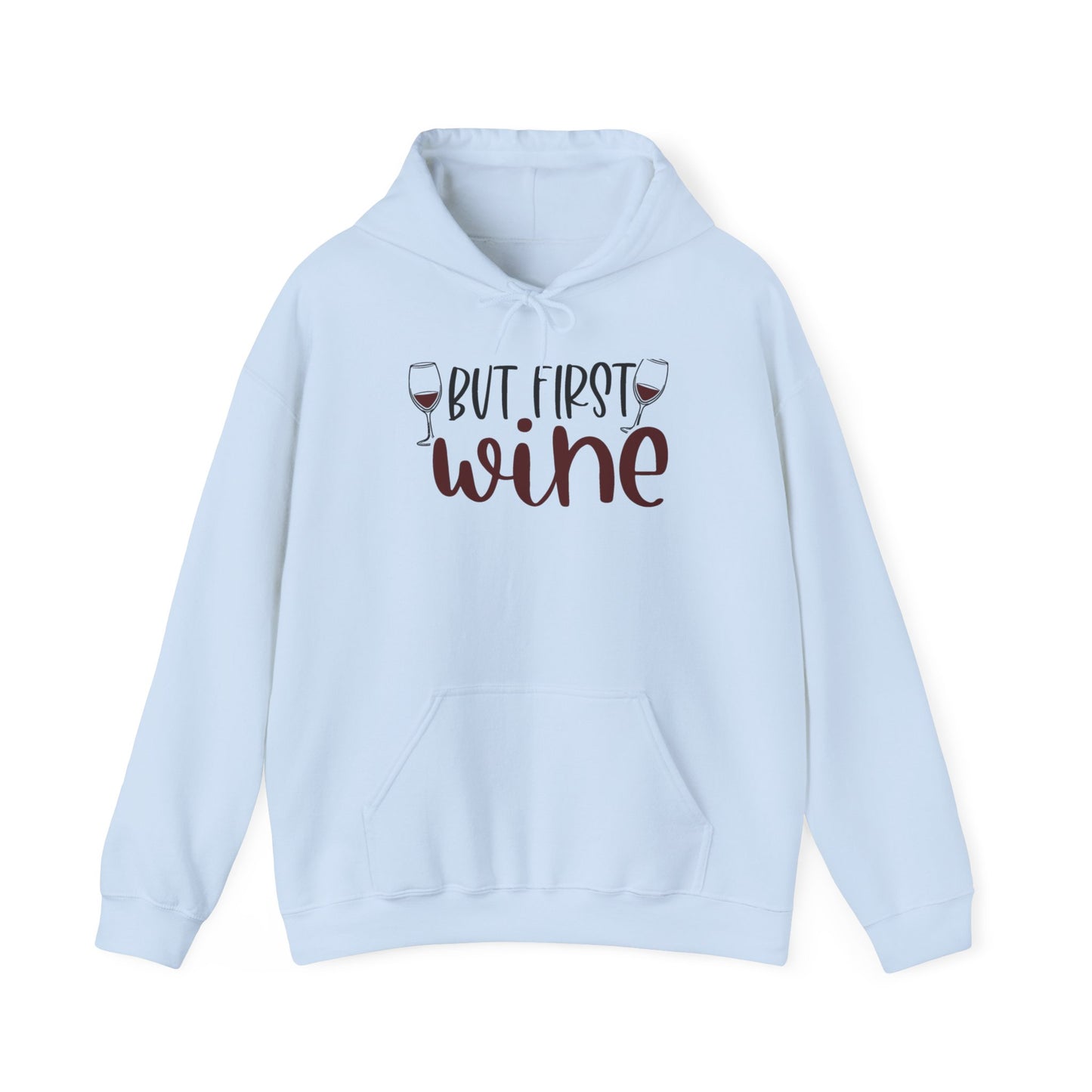 But First Wine Blend™ Hooded Sweatshirt