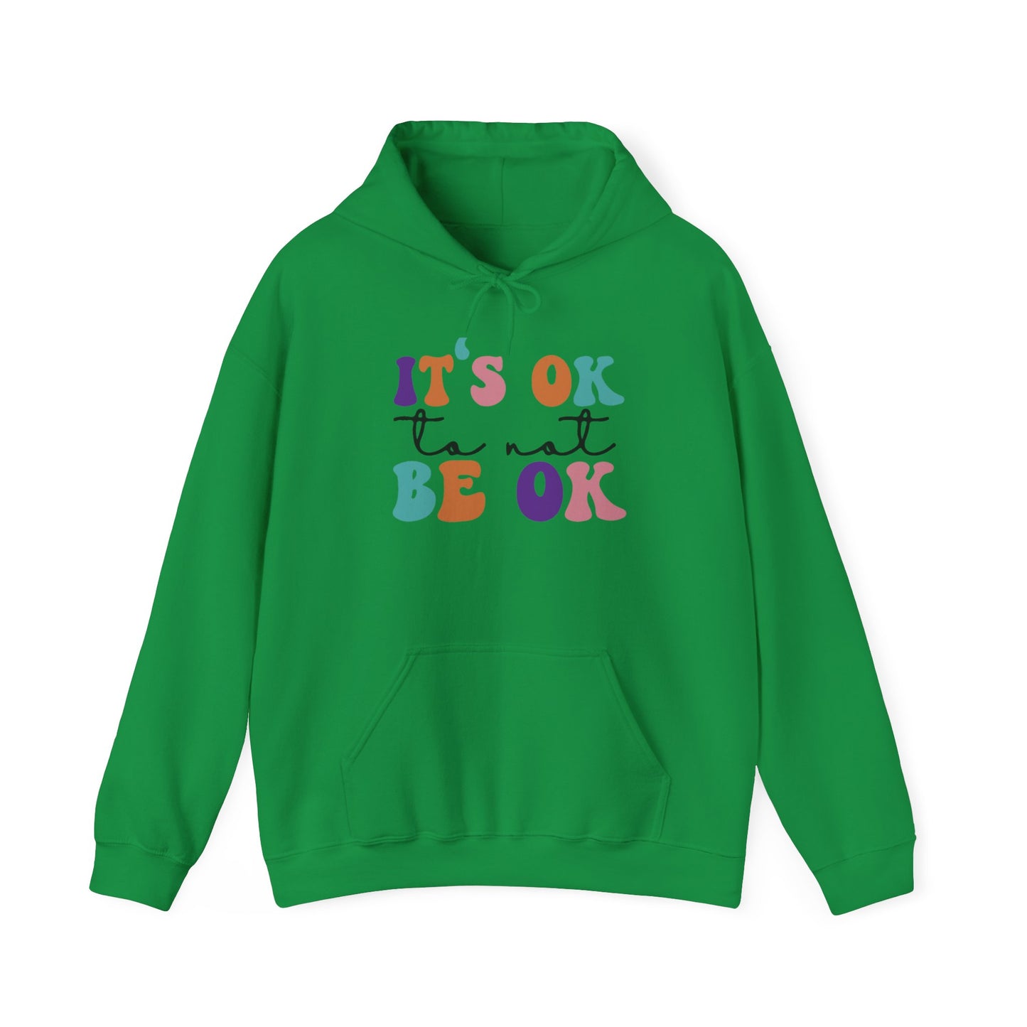 Its Ok to not BE OK Blend™ Hooded Sweatshirt