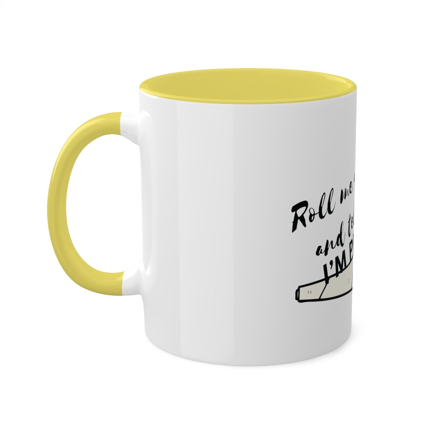 Roll & Tell me I'm Pretty, Custom Personalized Mug