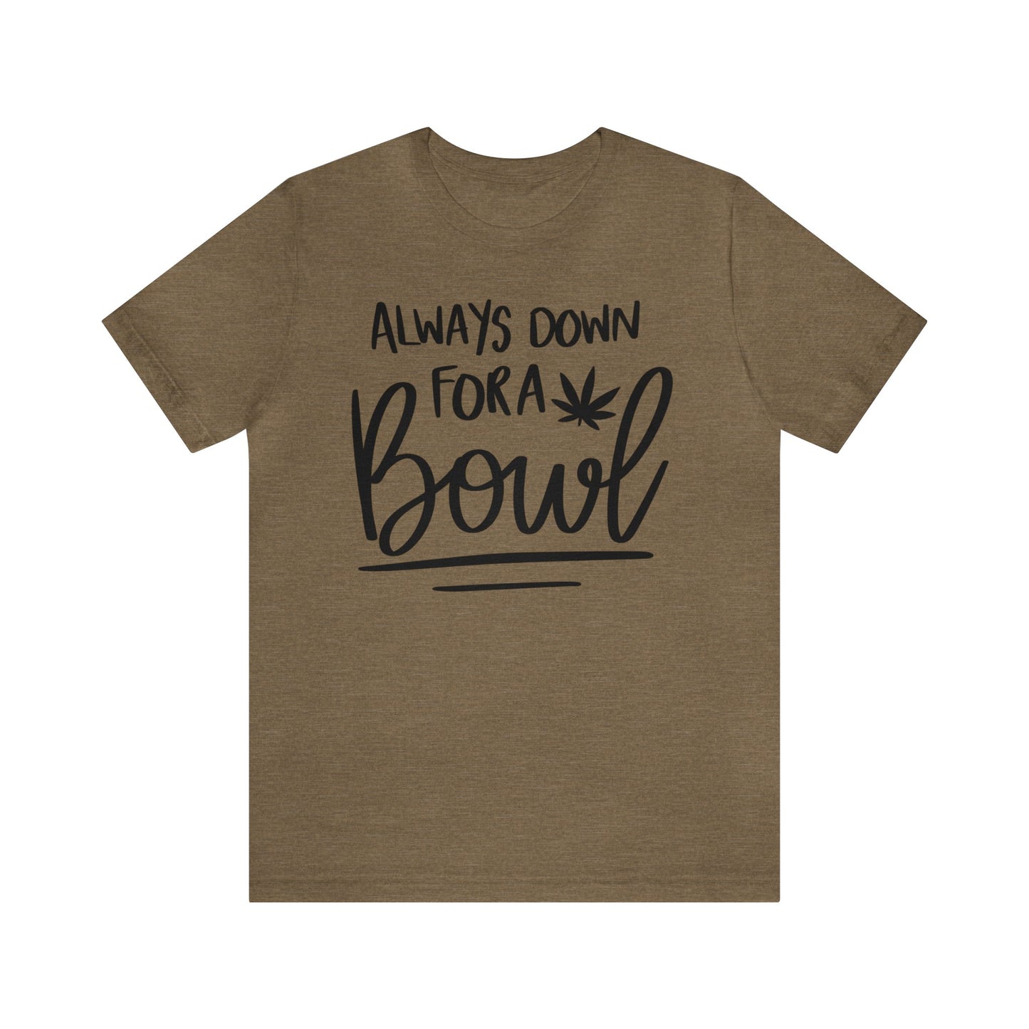Always Down for a Bowl Unisex Jersey Tee