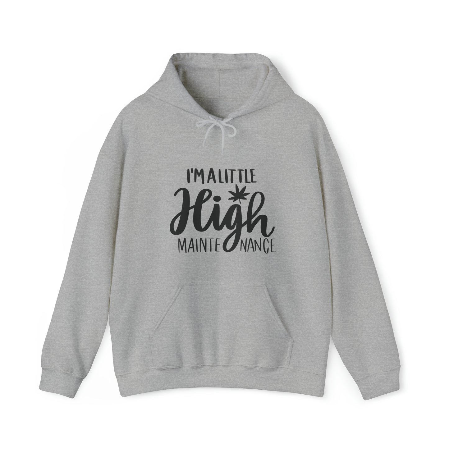 I'm a Little High Maintenance Unisex Pullover Hoodie Blend™ Sweatshirt