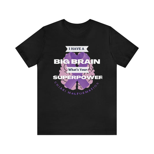 Big Brain whats your Superpower Unisex Jersey Tee