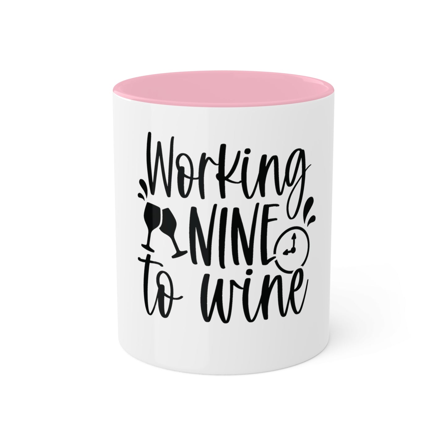 Working Nine to Wine Custom Personalized Mug