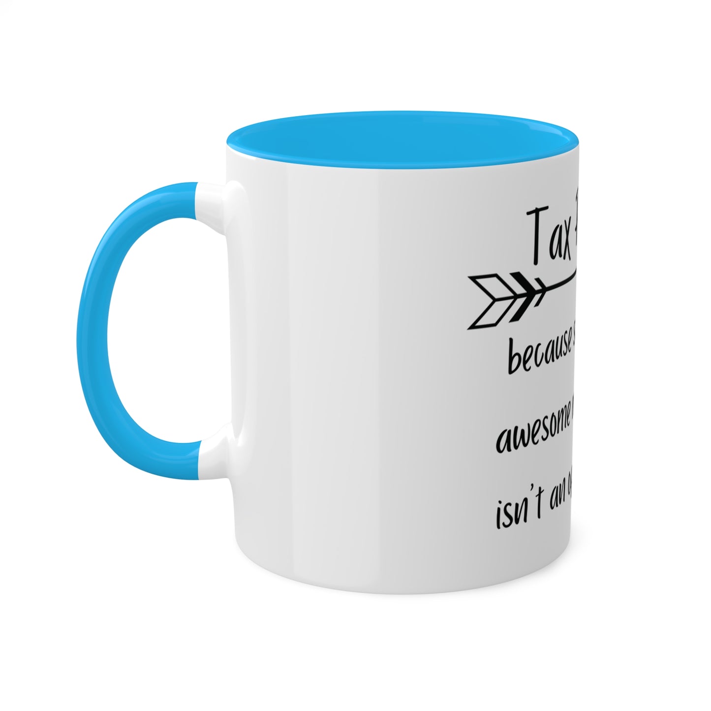 Tax Preparer because Miracle Worker isn't Title, Personalized Custom Mug