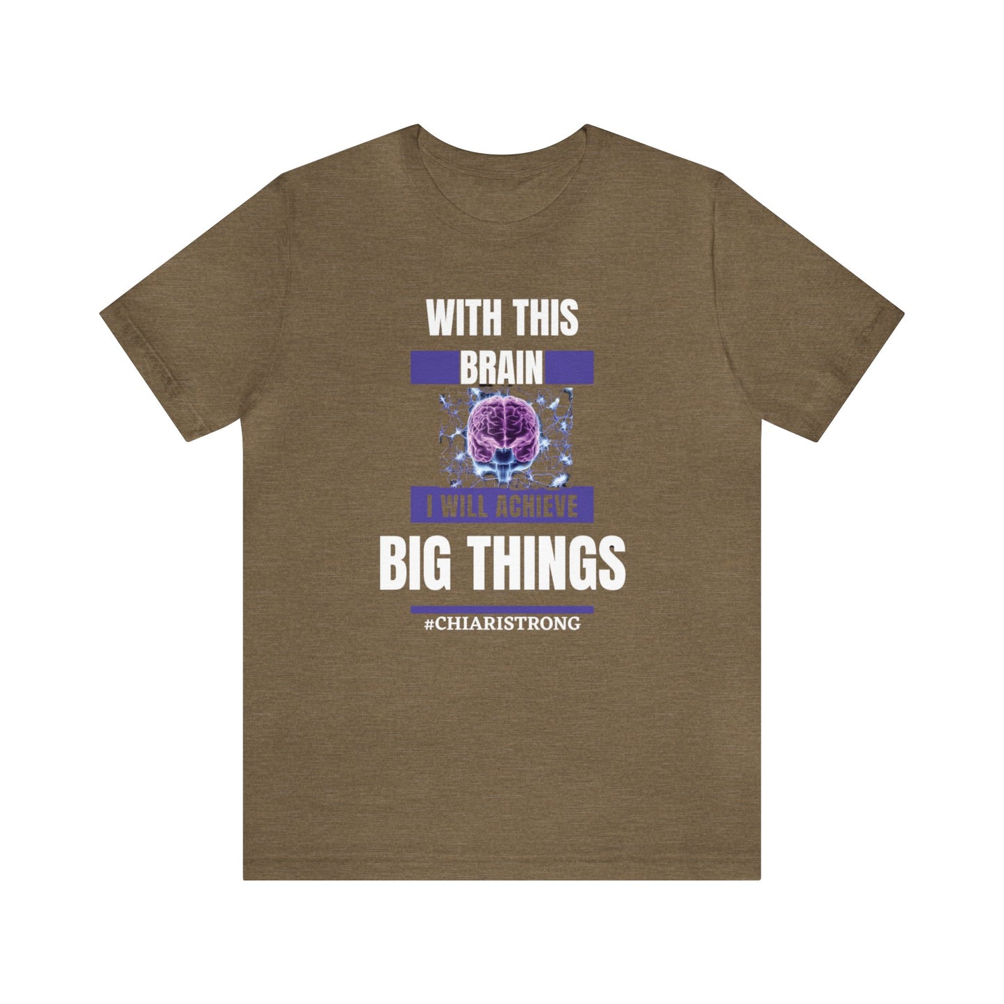 With this Brain I will Achieve Big Things Unisex Jersey Tee