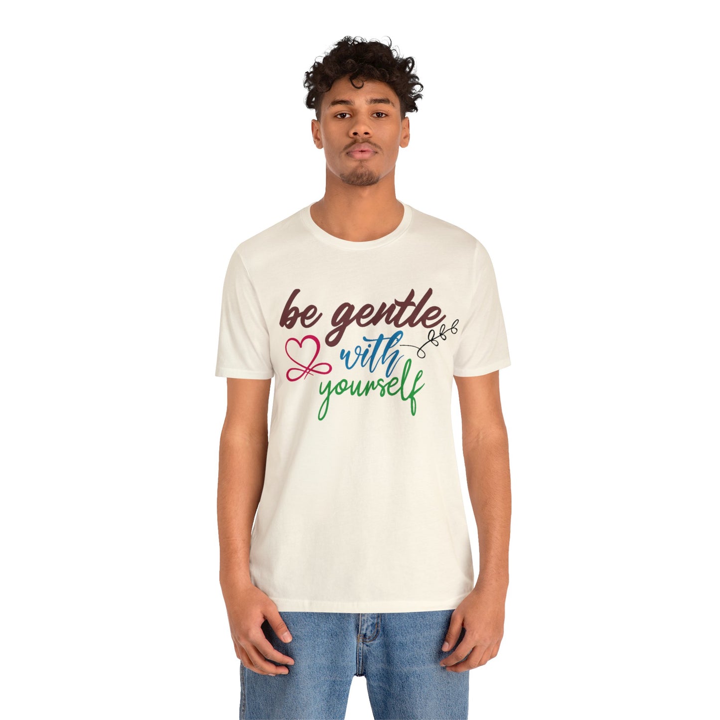 Be Gentle with Yourself Unisex Jersey Tee