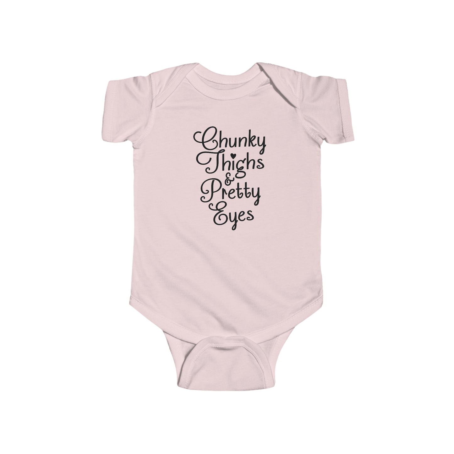 Chunky Thighs & Pretty Eyes Infant Jersey Bodysuit Onesie